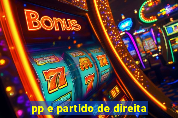 pp e partido de direita